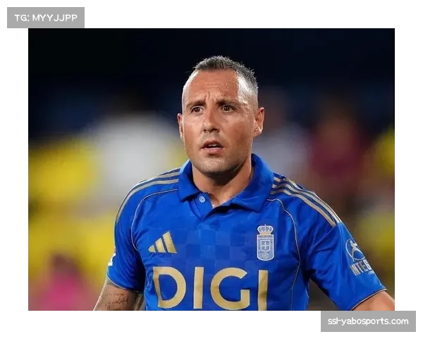 卡索拉40岁率奥维耶多保级 老将领袖作用成双刃剑